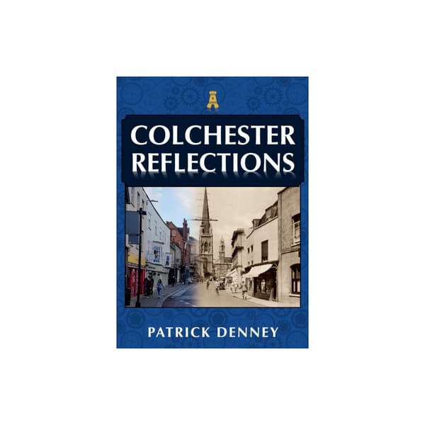 Colchester Reflections (häftad, eng)