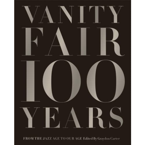 Vanity Fair 100 Years (inbunden, eng)