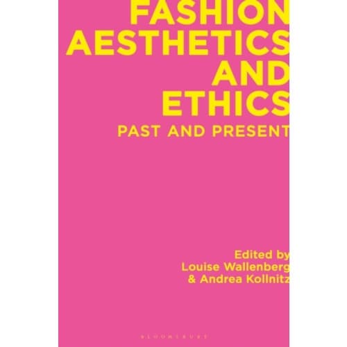 Fashion Aesthetics and Ethics (häftad, eng)