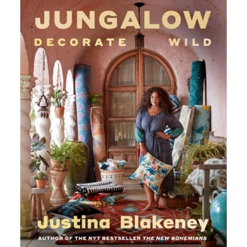Jungalow: Decorate Wild: The Life and Style Guide (inbunden, eng)