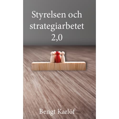 Styrelsen och strategiarbetet 2.0 (häftad)