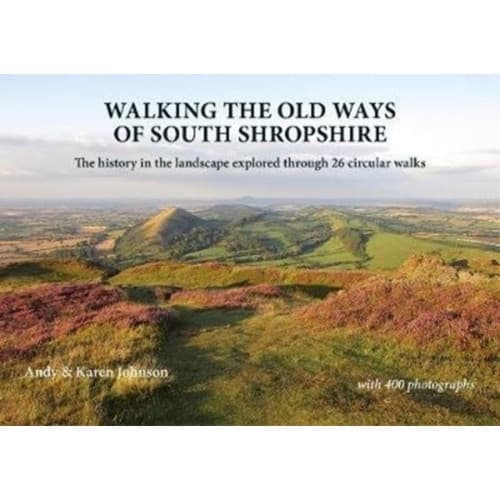 Walking the Old Ways of South Shropshire (häftad, eng)