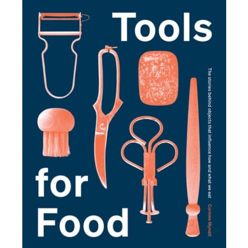Tools for Food (inbunden, eng)