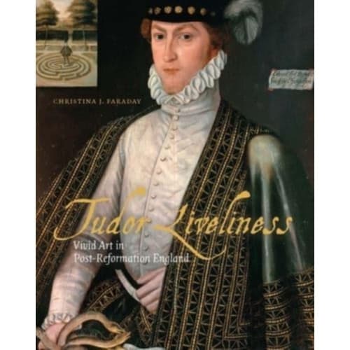 Tudor Liveliness (inbunden, eng)