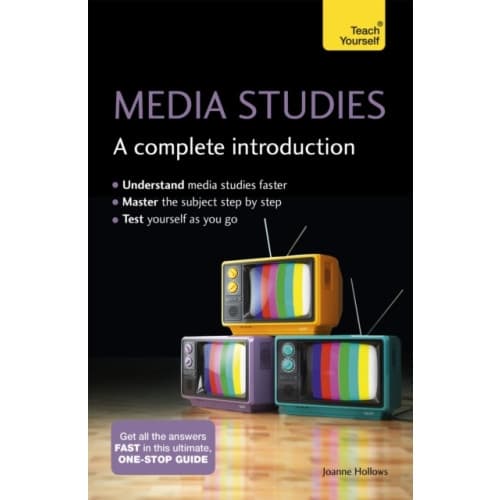 Media Studies: A Complete Introduction: Teach Yourself (häftad, eng)