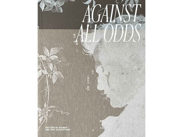 Against All Odds – Historical Women and New Algorithms | Emilie Boe Bierlich, Sara Alfort, Marianne Saabye, Cecilie Høgsbro Østergaard, Majken Kramer