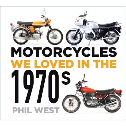 Motorcycles We Loved in the 1970s (häftad, eng)