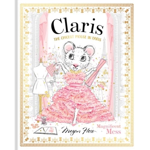 Claris: Magnificent Mess (inbunden, eng)