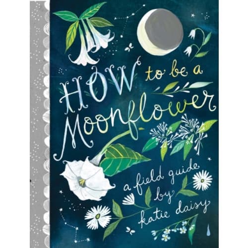 How to Be a Moonflower (inbunden, eng)
