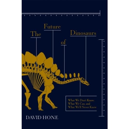 The Future of Dinosaurs (inbunden, eng)
