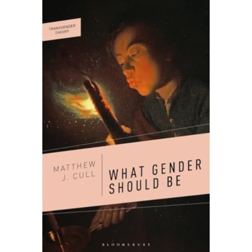 What Gender Should Be (häftad, eng)