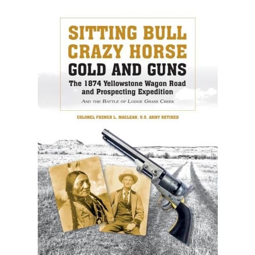 Sitting bull, crazy horse, gold and guns - the 1874 yellowstone wagon road (inbunden, eng)