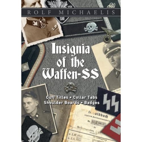 Insignia of the waffen-ss - cuff titles, collar tabs, shoulder boards & bad (inbunden, eng)