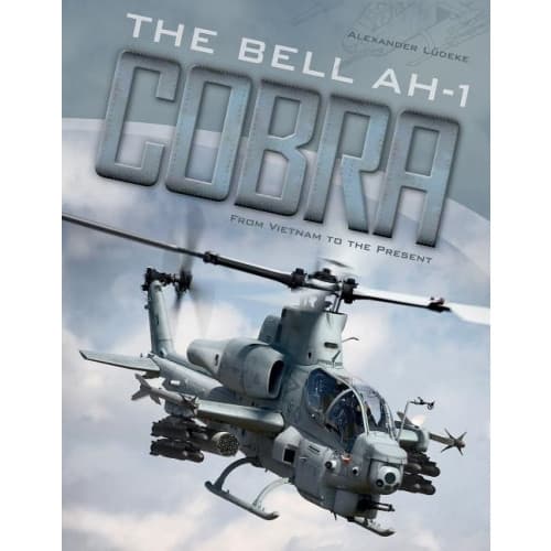 The Bell Ah-1 Cobra : From Vietnam to the Present (inbunden, eng)
