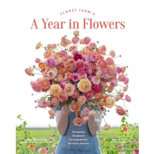 Floret Farm's A Year in Flowers (inbunden, eng)