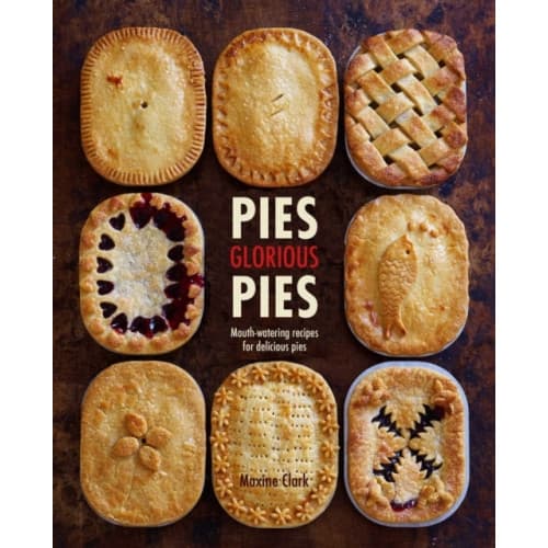 Pies Glorious Pies (inbunden, eng)