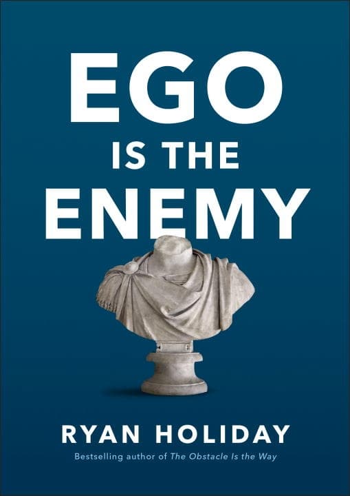 Ego is the enemy 9781591847816