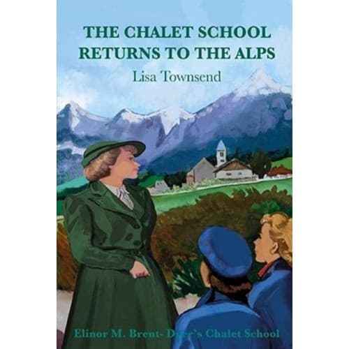 The Chalet School Returns to the Alps (häftad, eng)