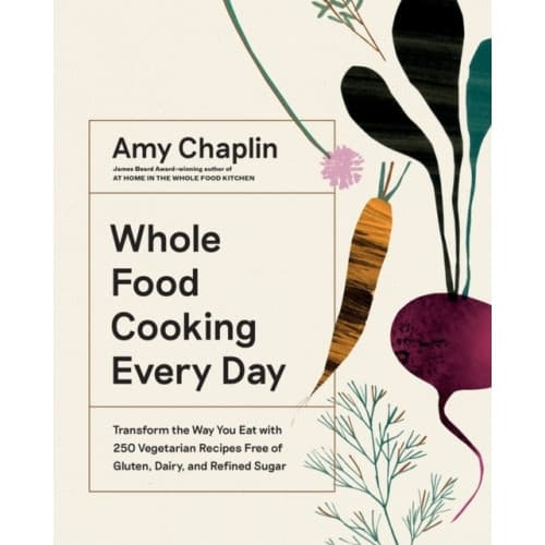 Whole Food Cooking Every Day (inbunden, eng)