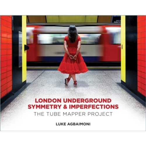 London Underground Symmetry and Imperfections (inbunden, eng)
