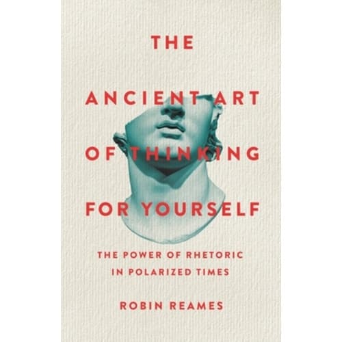 The Ancient Art of Thinking For Yourself (inbunden, eng)