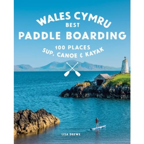 Paddle Boarding Wales Cymru (häftad, eng)
