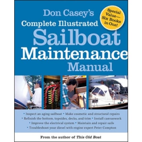 Don Casey's Complete Illustrated Sailboat Maintenance Manual (inbunden, eng)
