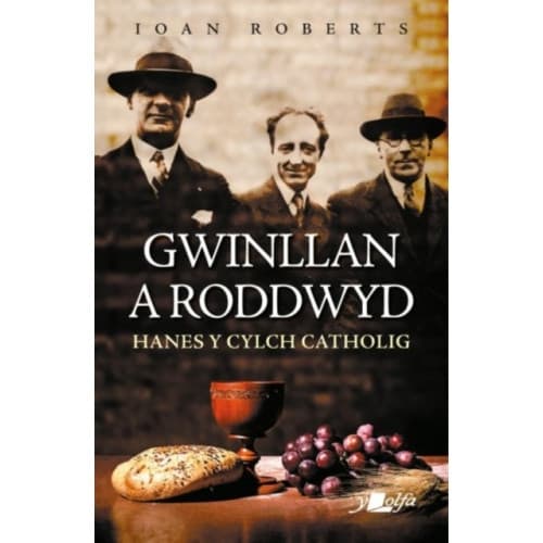 Gwinllan a Roddwyd - Hanes y Cylch Catholig (häftad, wel)