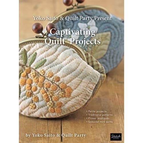 Yoko Saito & Quilt Party Present Captivating Quilt Projects (häftad, eng)