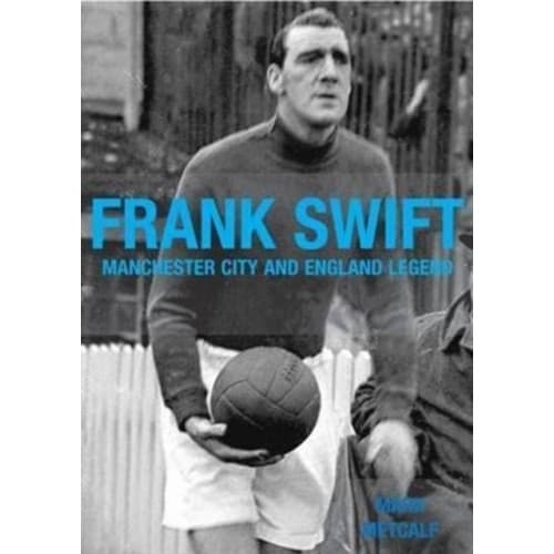 Frank Swift - Manchester City and England Legend (häftad, eng)