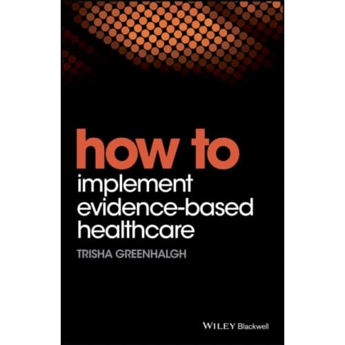 How to Implement Evidence-Based Healthcare (häftad, eng)