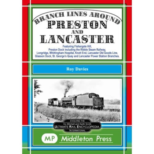 Branch Lines Around Preston and Lancaster. (inbunden, eng)