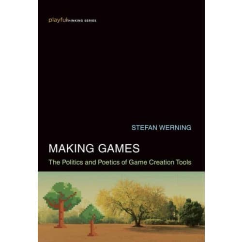Making Games (inbunden, eng)