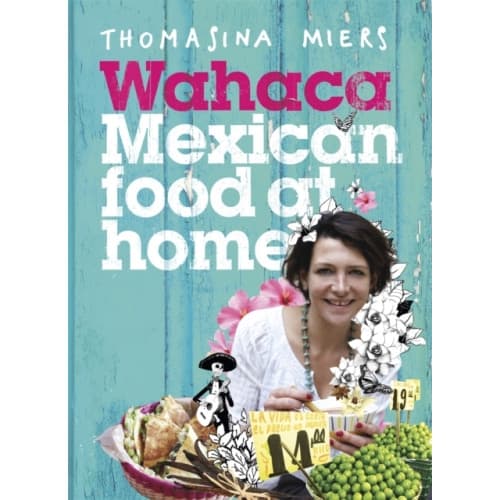 Wahaca - Mexican Food at Home (inbunden, eng)