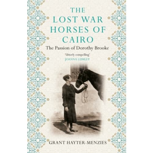 The Lost War Horses of Cairo (häftad, eng)