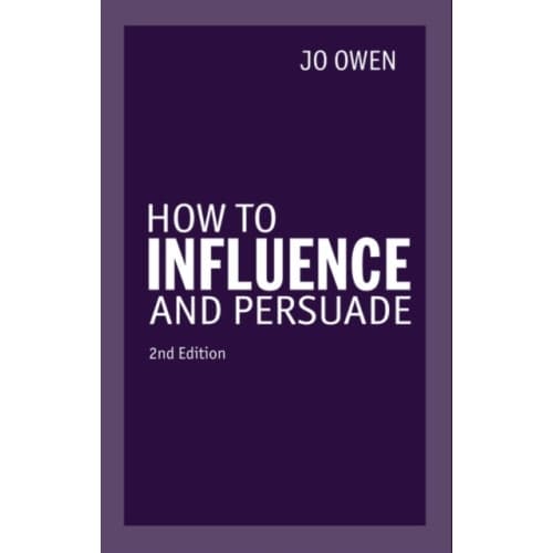 How to Influence and Persuade (häftad, eng)