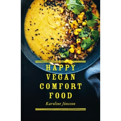 Happy Vegan Comfort Food (inbunden, eng)