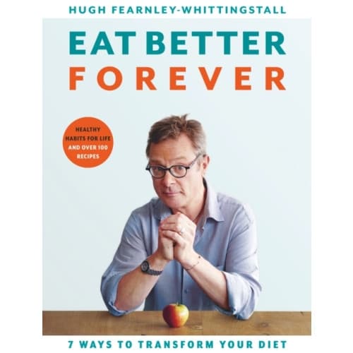 Eat Better Forever (inbunden, eng)
