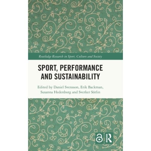 Sport, Performance and Sustainability (inbunden, eng)