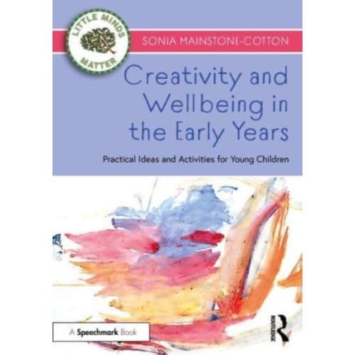 Creativity and Wellbeing in the Early Years (häftad, eng)