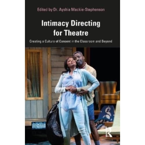 Intimacy Directing for Theatre (häftad, eng)