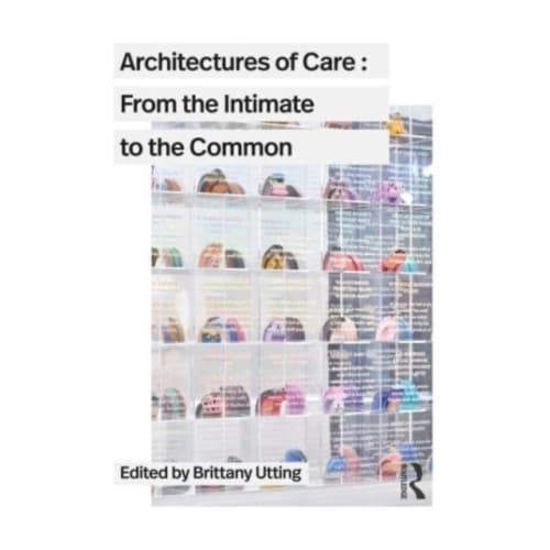Architectures of Care (häftad, eng)