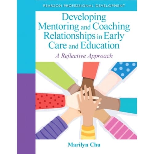 Developing Mentoring and Coaching Relationships in Early Care and Education (häftad, eng)