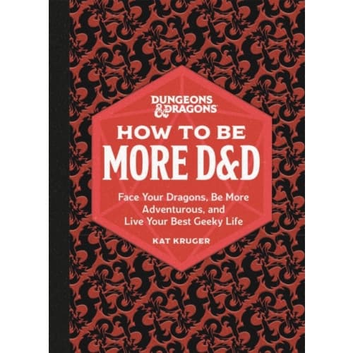 Dungeons & Dragons: How to Be More D&D (inbunden, eng)