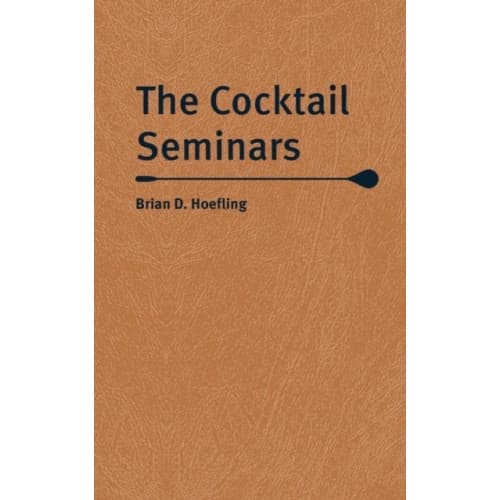 The Cocktail Seminars (inbunden, eng)