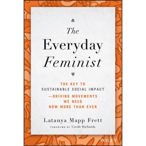 The Everyday Feminist (inbunden, eng)