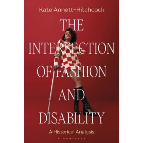 The Intersection of Fashion and Disability (häftad, eng)