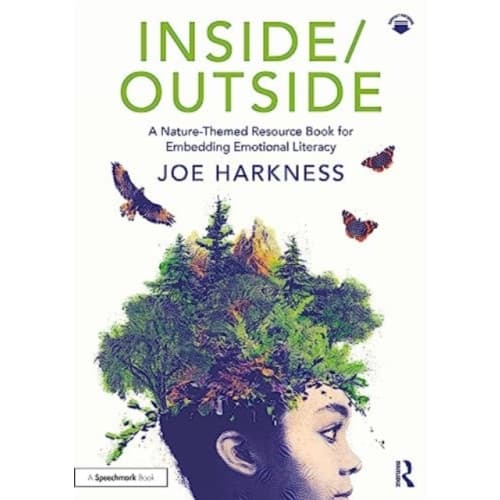 Inside/Outside: A Nature-Themed Resource Book for Embedding Emotional Literacy (häftad, eng)