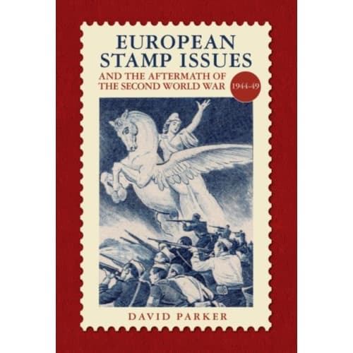 European Stamp Issue and the Aftermath of the Second World War (inbunden, eng)
