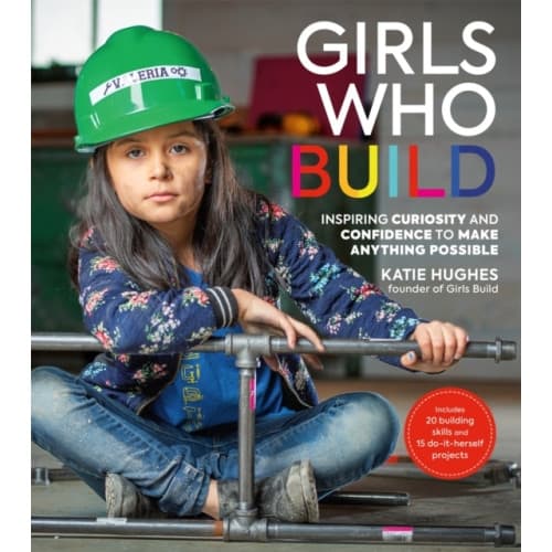 Girls Who Build (häftad, eng)
